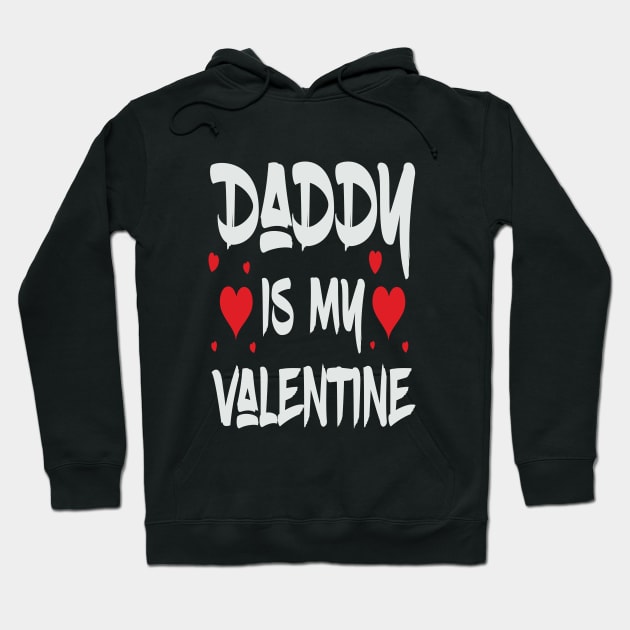Daddy is my Valentine Hoodie by AssoDesign